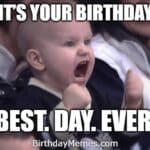 Baby pumping fist with text about your birthday being the best day ever.