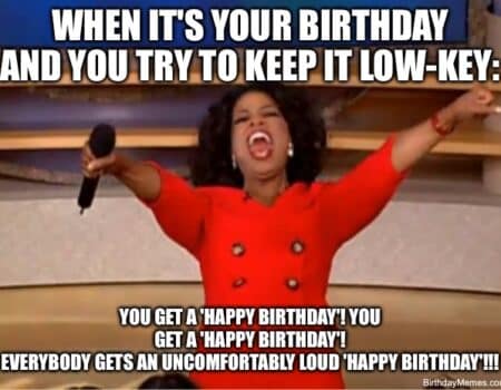 Oprah hands out loud birthday wishes to everyone, making a quiet birthday impossible.