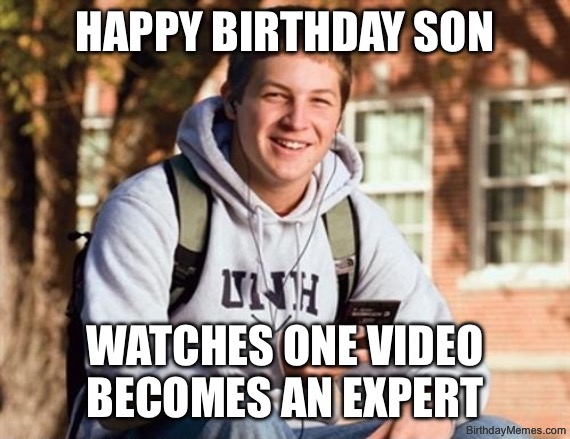 Smiling young man in a hoodie with text: Happy birthday son. Watches one video becomes an expert.