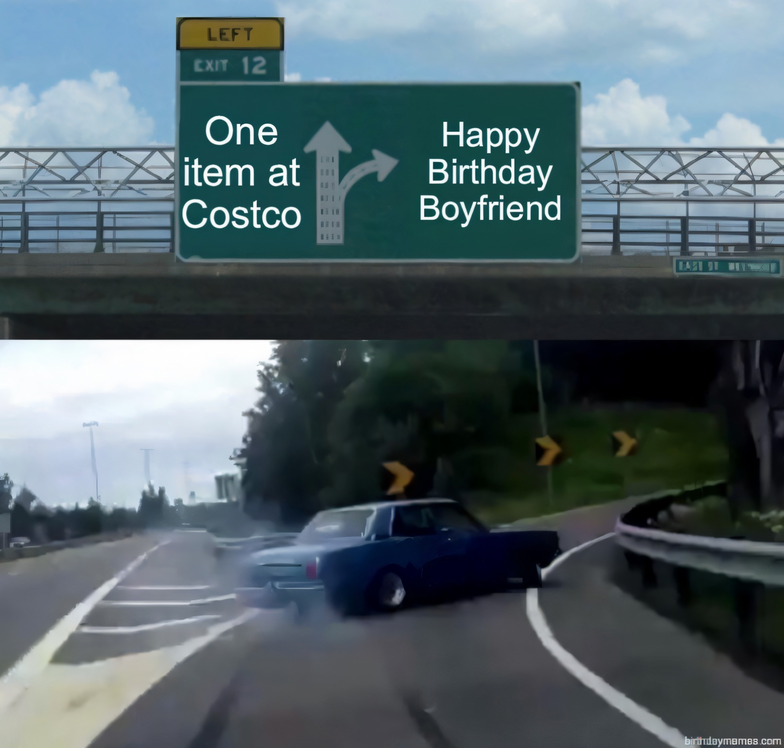 Car drifts off highway exit ramp, skipping Costco to celebrate boyfriend’s birthday as shown on the road sign above.