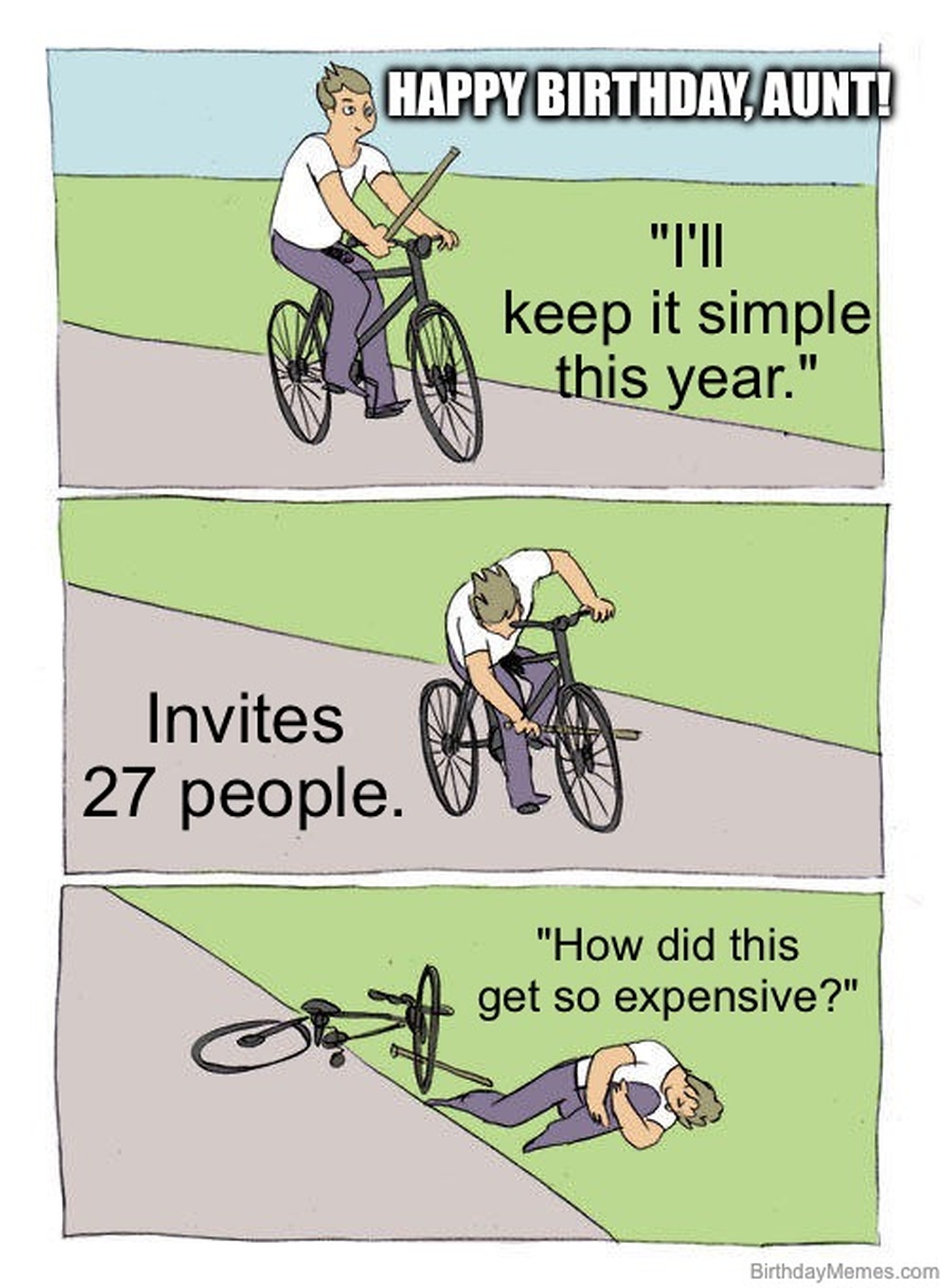 Comic of a person on a bike planning a simple birthday for their aunt, then inviting 27 people and wondering why it’s expensive.