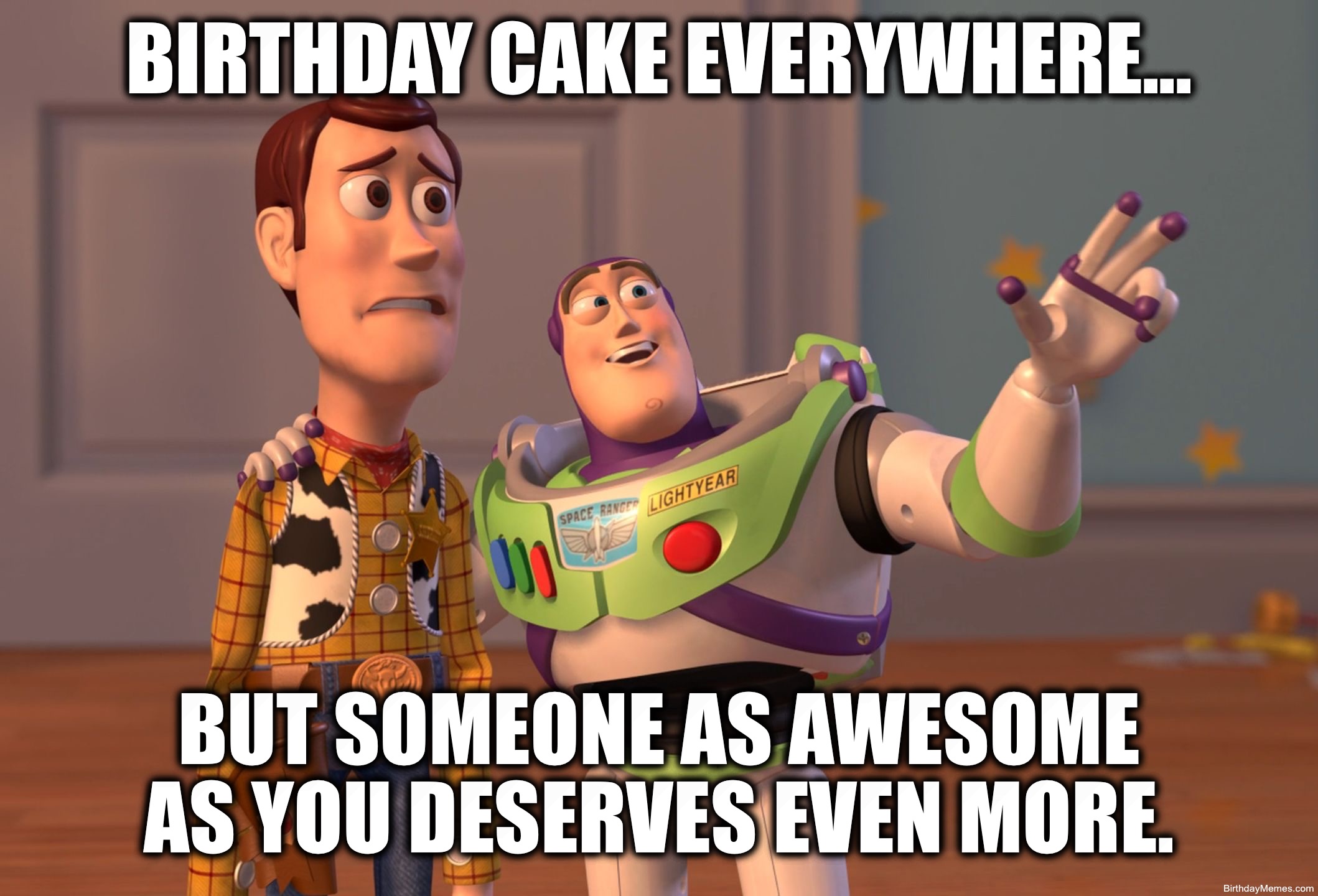 Woody looks worried while Buzz gestures at endless birthday cake, saying someone as awesome as you deserves even more.