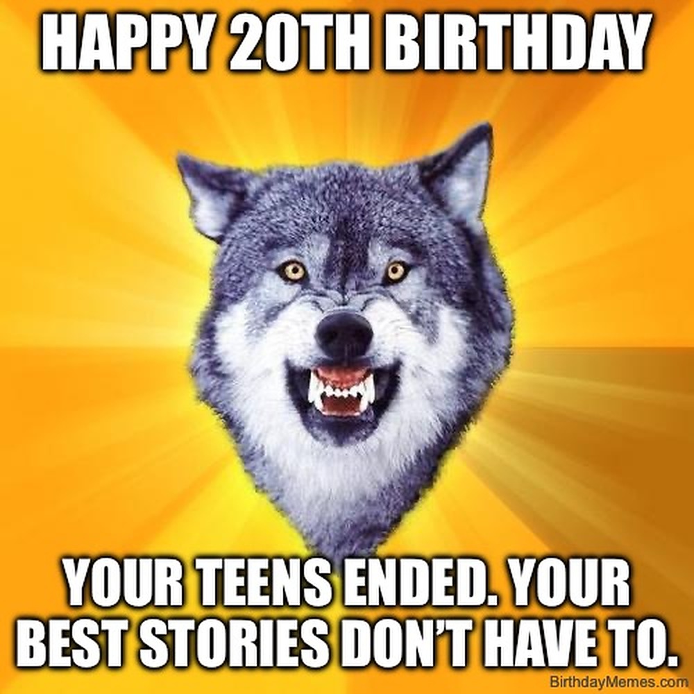 A grinning wolf on a yellow burst background with text: Happy 20th birthday. Your teens ended. Your best stories don’t have to.